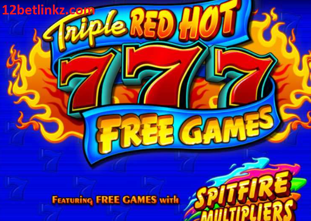 Cách Chơi Triple Red Hot 777 Slots tại 12bet